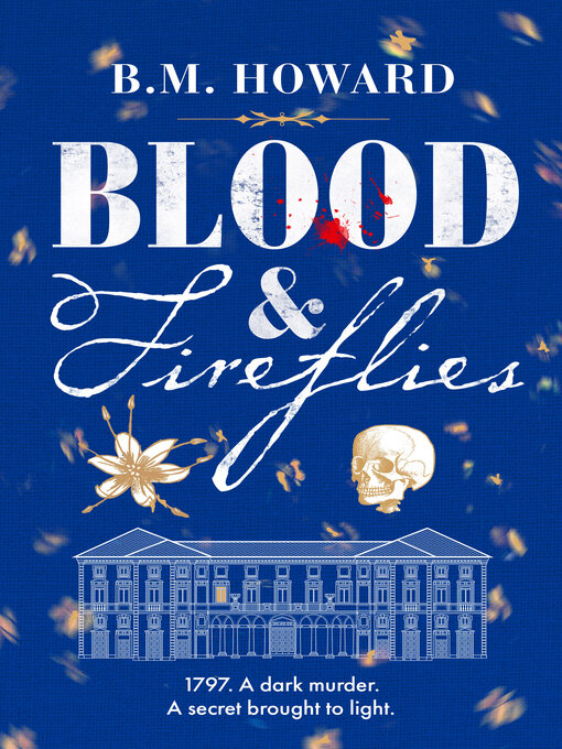 Title details for Blood and Fireflies by B. M. Howard - Available
